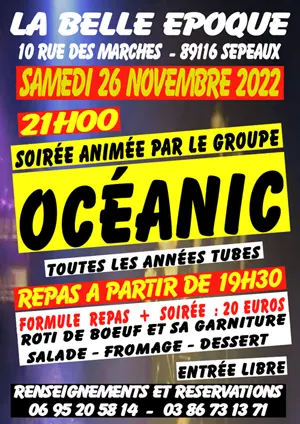 Soirée animée par le groupe Océanic (toutes les années tubes) avec repas