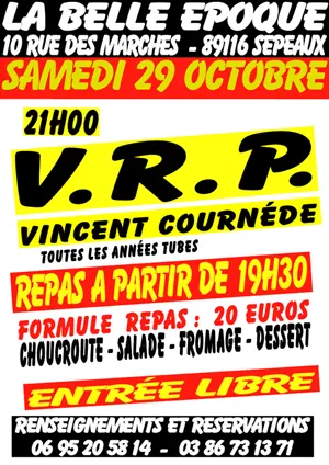 Soirée V.R.P. avec Vincent Cournède (toutes les années tubes) avec repas