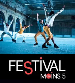 Festival Moins 5 : Spectacle 