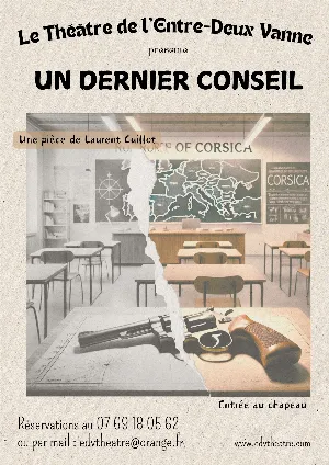 Théâtre : "Un dernier conseil" avec le Théâtre de l'Entre-Deux Vanne (Texte et mise en scène de Laurent Guillot)