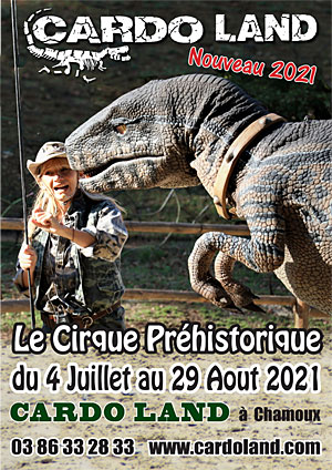 CARDO LAND : LE CIRQUE PREHISTORIQUE (spectacle 2021) + Visite, animations, ateliers / Unique en France)