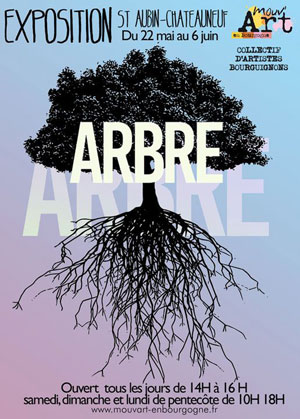 Exposition ARBRE : par les artistes de Mouv'art en Bourgogne autour le thème de l'arbre Jusqu'au 6 juin