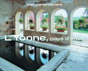 Sortie du nouveau livre "L'Yonne, pays d'eaux" (Lavoirs, fontaines, puits...) de Jean-Claude Czmara (auteur spécialisé dans le patrimoine historique et culturelle de l'Yonne et de l'Aube) dans le cadre de la 10ème Fête du Livre au Salon de Jully – Jully (Château de Jully)