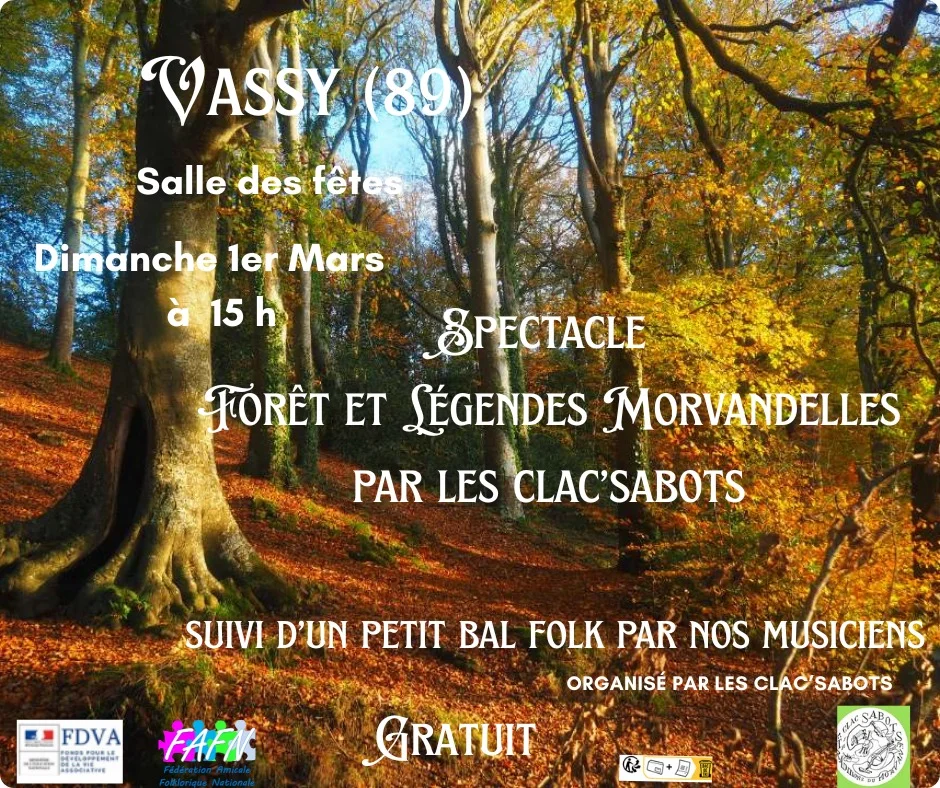 Spectacle folklorique : Forêt et Légendes Morvandelles suivi d'un petit bal folk par nos musiciens. – Etaule (salle des fêtes- Vassy (Etaule) à côté d'Avallon) (affiche de l’événement)
