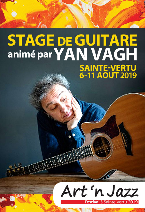 STAGE DE GUITARE (chanson, rock, jazz, blues...) du 6 au 11 août animé par Yan VAGH (Johnny Hallyday; Brigitte Fontaine, Didier Malherbe...) dans le cadre du Festival Art'n Jazz / Intervenante chant : Isabelle Carpentier