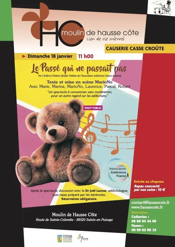 Pièce de théâtre par l'Addicto-Théâtre (Atelier de l'Association Addictions France Auxerre) : "Le Passé qui ne passait pas", suivie d'une discussion avec le Dr Joël Lacour, addictologue, puis d'un repas préparé par les bénévoles – Saints en Puisaye (Le Moulin de Hausse Côte) (affiche de l’événement)