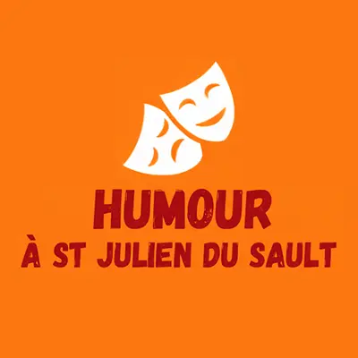 Humour à St Julien du Sault - Théâtre, comédies, rire et humour