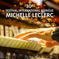 Festival international d'Orgue Michelle Leclerc - Musique classique / récitals d'orgue à la cathédrale