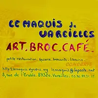 Le Maquis de Vareilles - Art Broc Café / Café artistique, concerts, expositions, brocante et librairie