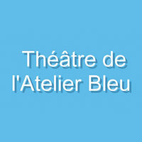 Théâtre de l'Atelier Bleu - Théâtre, danse, musique