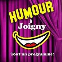 Humour à Joigny - Théâtre, comédies, rire et humour