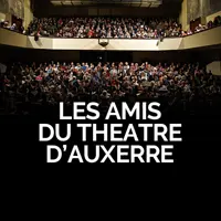 Saison des Amis du Théâtre - Théâtre, danse, musique, littérature, cinéma